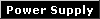  Power Supply 