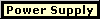  Power Supply 